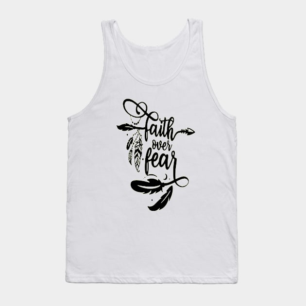 Faith Over Fear Tank Top by elenaartits